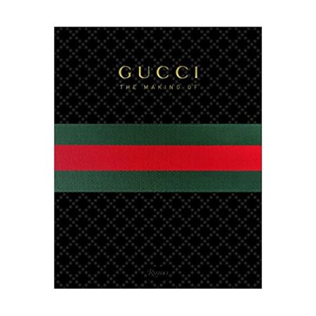Gucci: The Making Of Fashion Book